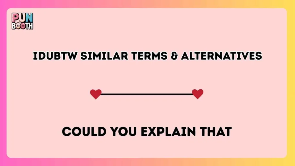 idubtw Similar Terms & Alternatives