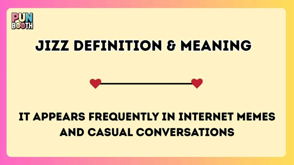 jizz Definition & Meaning