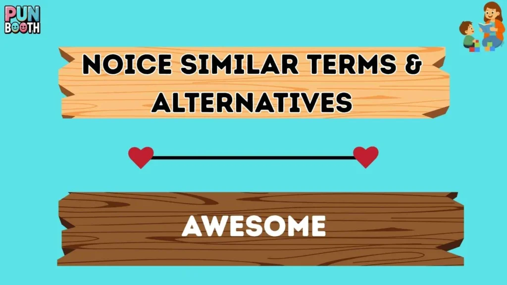 noice Similar Terms & Alternatives