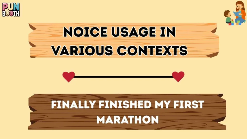 noice Usage in Various Contexts