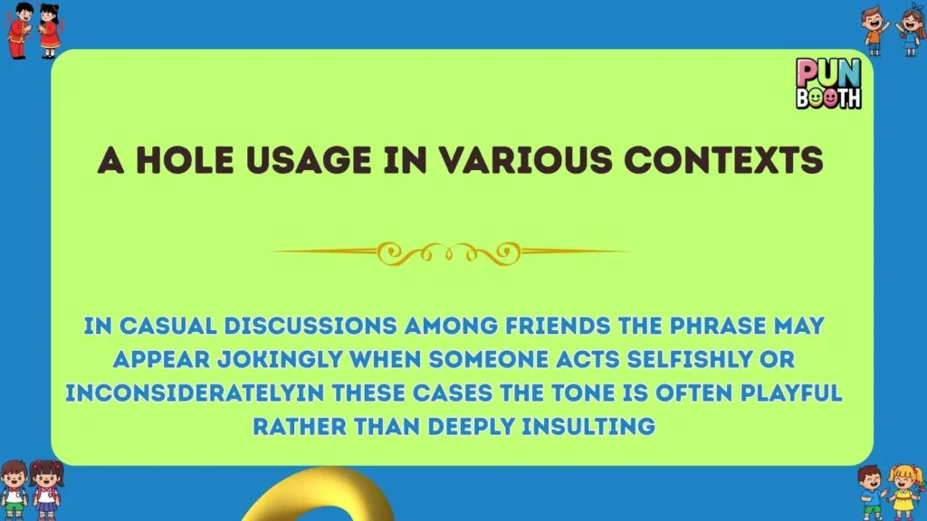 A hole Usage in Various Contexts