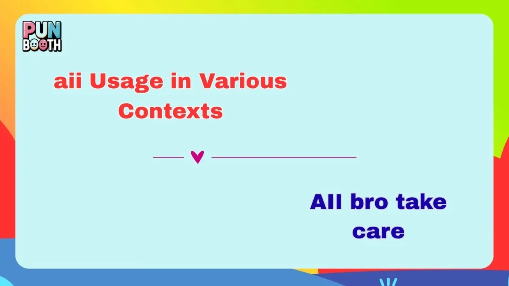 aii Usage in Various Contexts