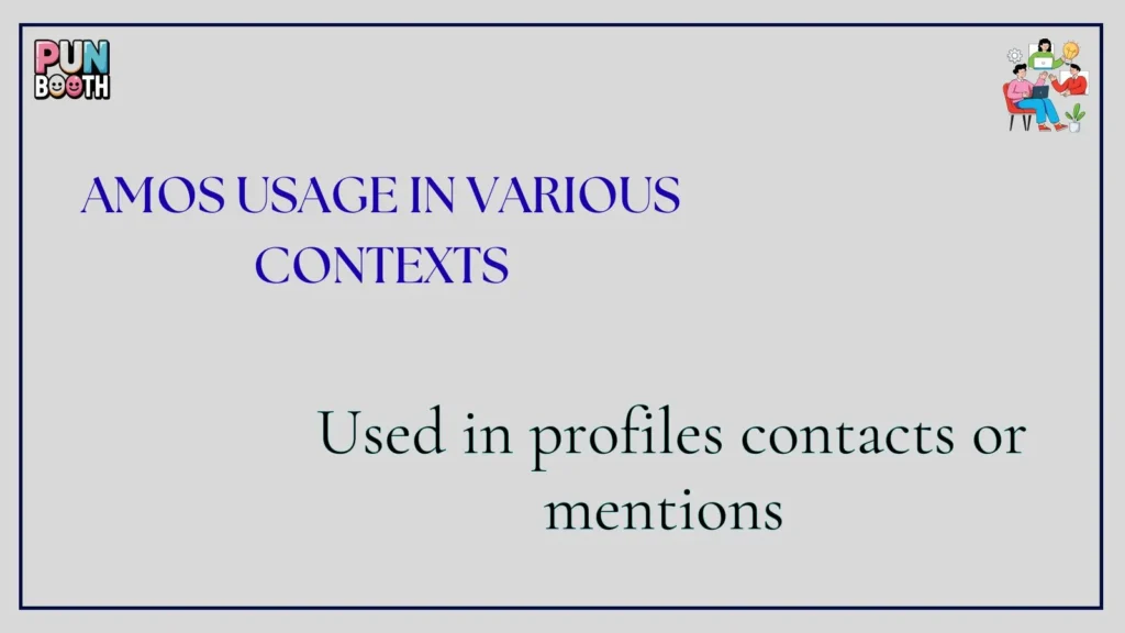 amos Usage in Various Contexts