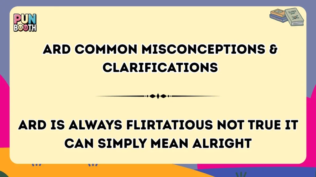 ard Common Misconceptions & Clarifications