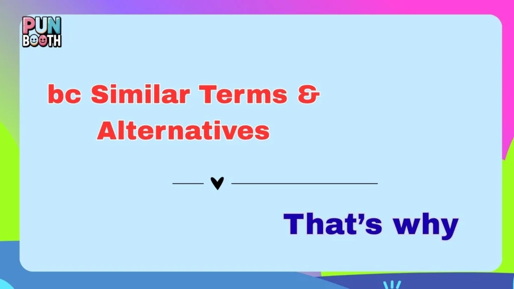 bc Similar Terms & Alternatives