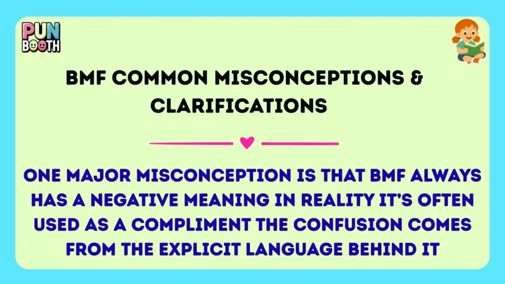 bmf Common Misconceptions & Clarifications 
