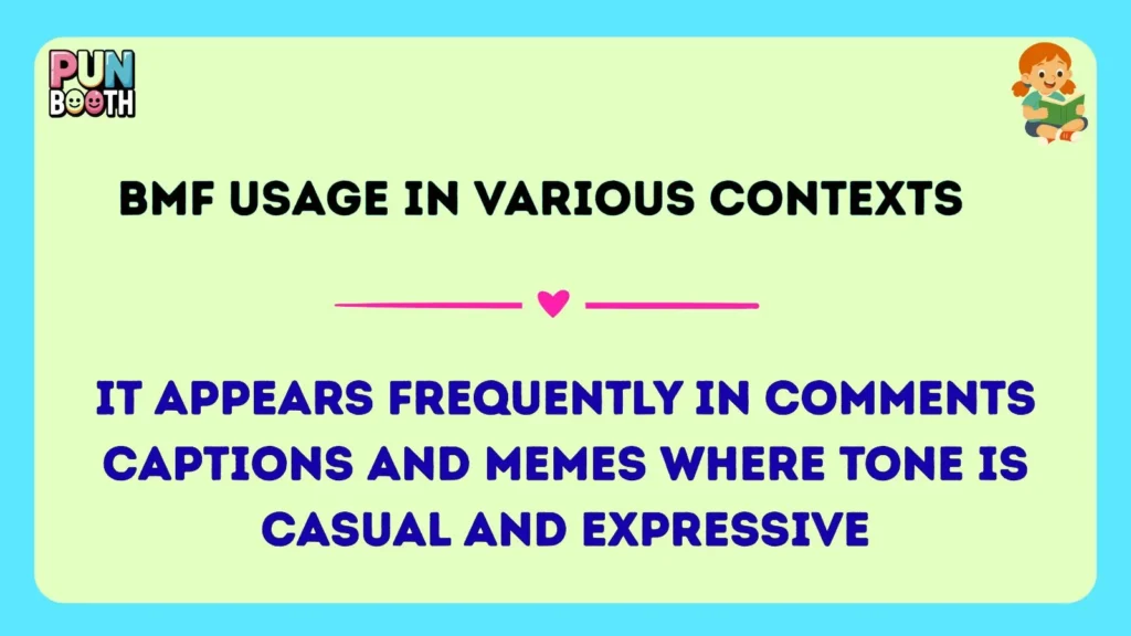 bmf Usage in Various Contexts 