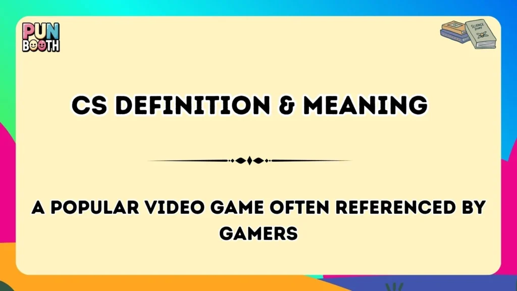 CS Definition & Meaning