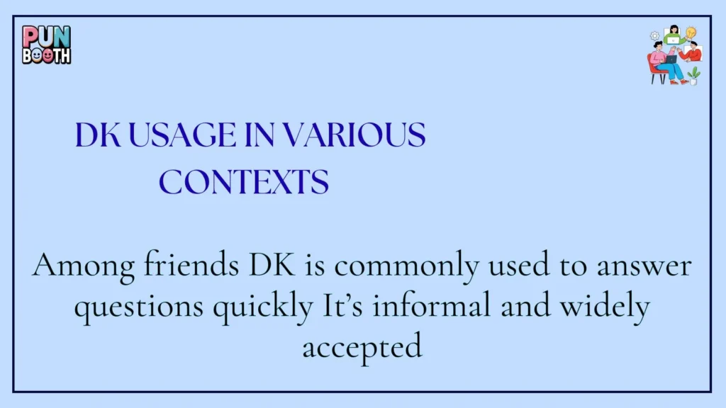 dk Usage in Various Contexts 