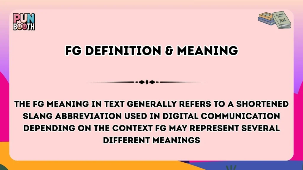 FG Definition & Meaning