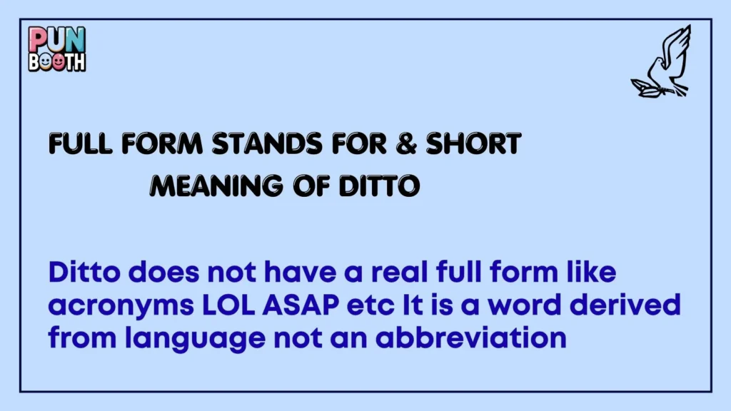 Full Form Stands For & Short Meaning of Ditto