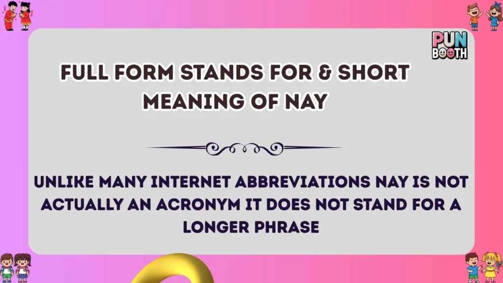 Full Form Stands For & Short Meaning of Nay