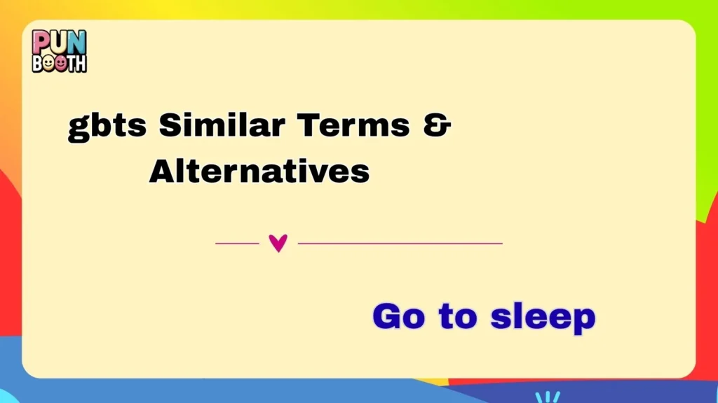 gbts Similar Terms & Alternatives