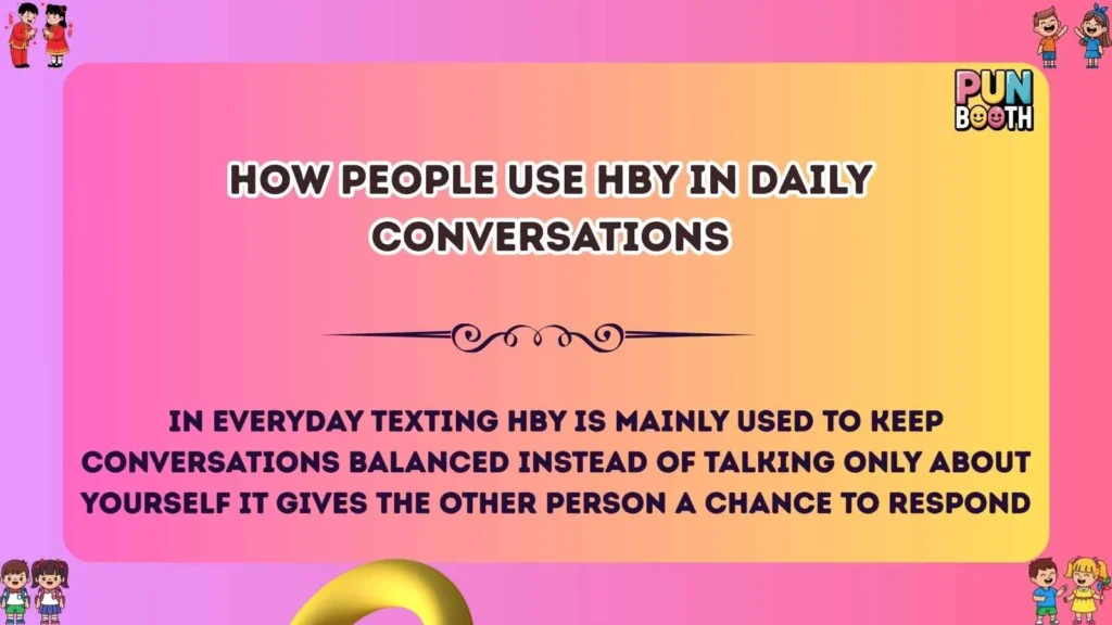 How People Use HBY in Daily Conversations