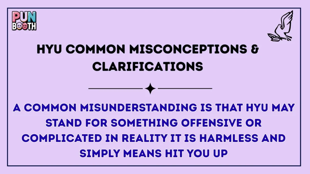 HYU Common Misconceptions & Clarifications