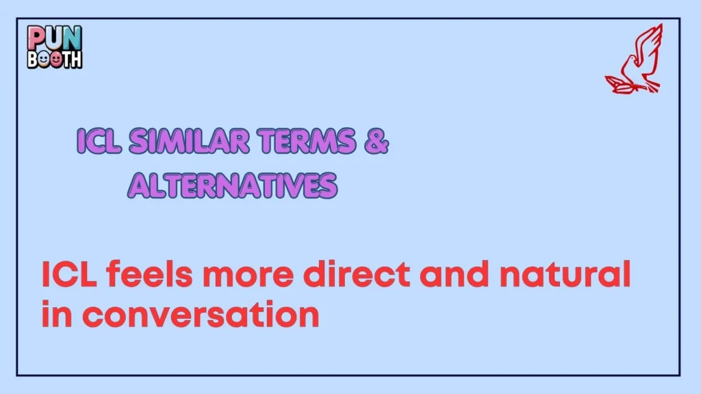 ICL Similar Terms & Alternatives