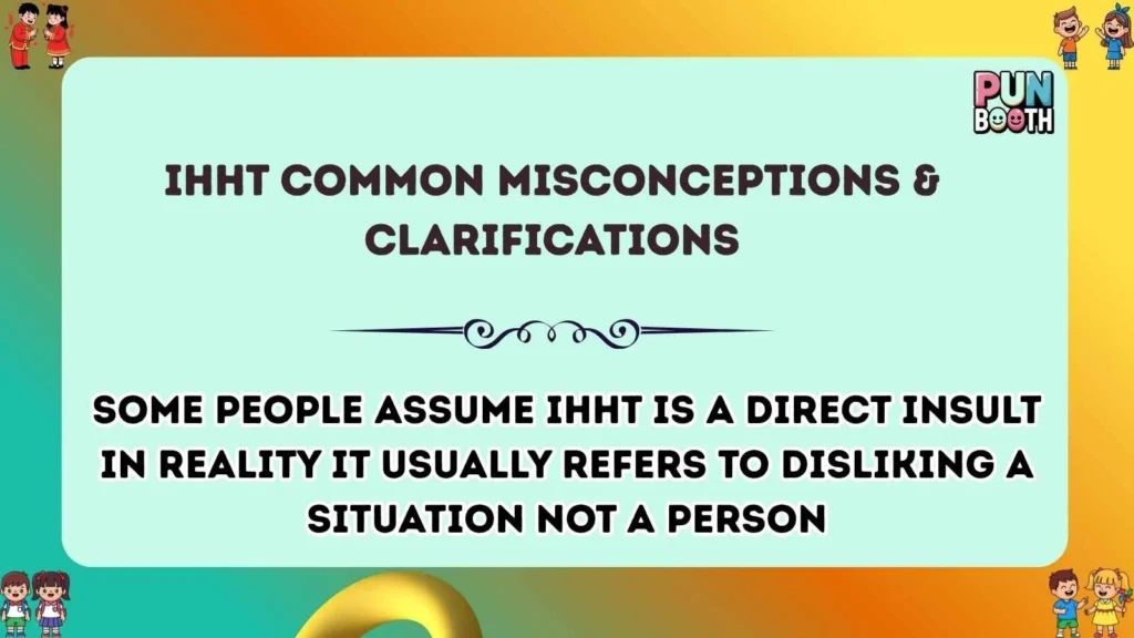 ihht Common Misconceptions & Clarifications