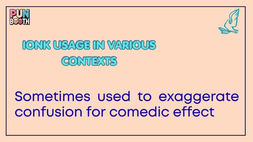 ionk Usage in Various Contexts