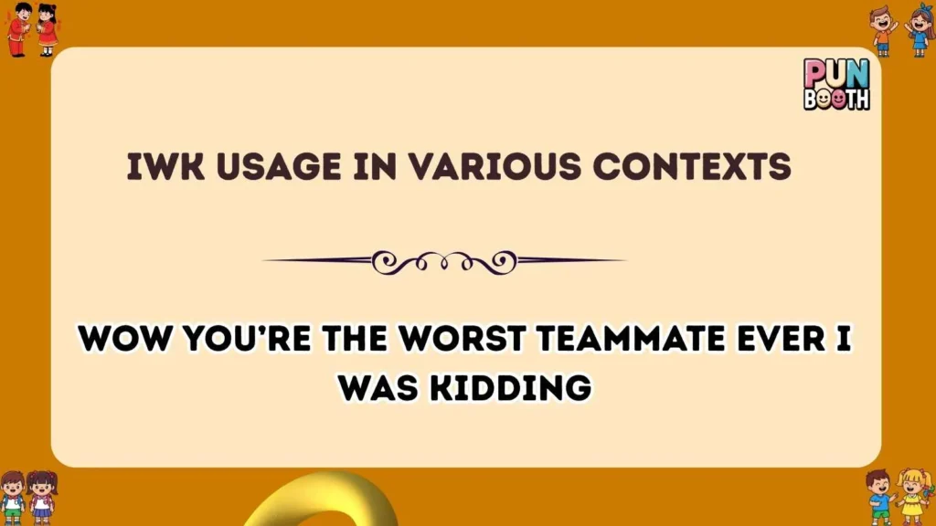 iwk Usage in Various Contexts