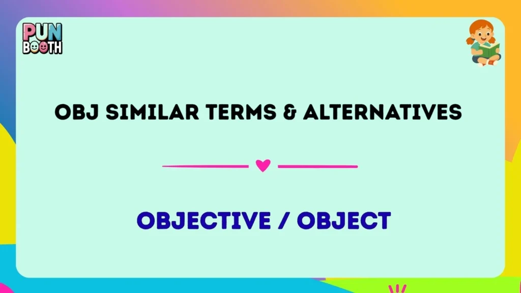 ObJ Similar Terms & Alternatives 