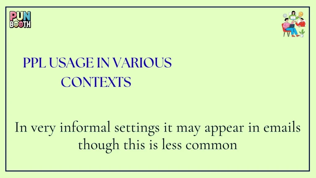 ppl Usage in Various Contexts 