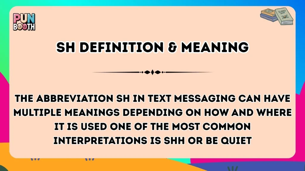 sh Definition & Meaning