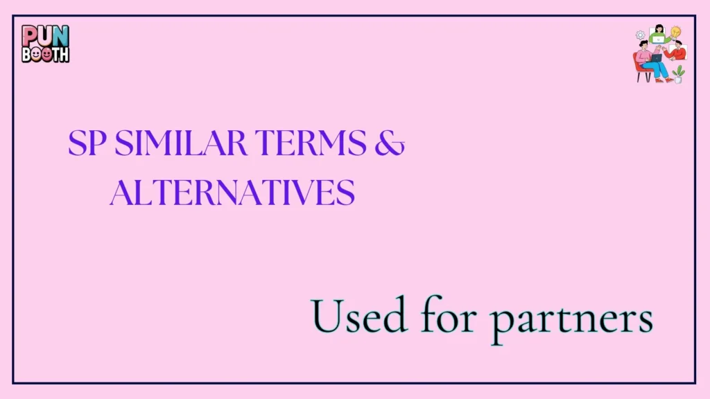 sp Similar Terms & Alternatives 