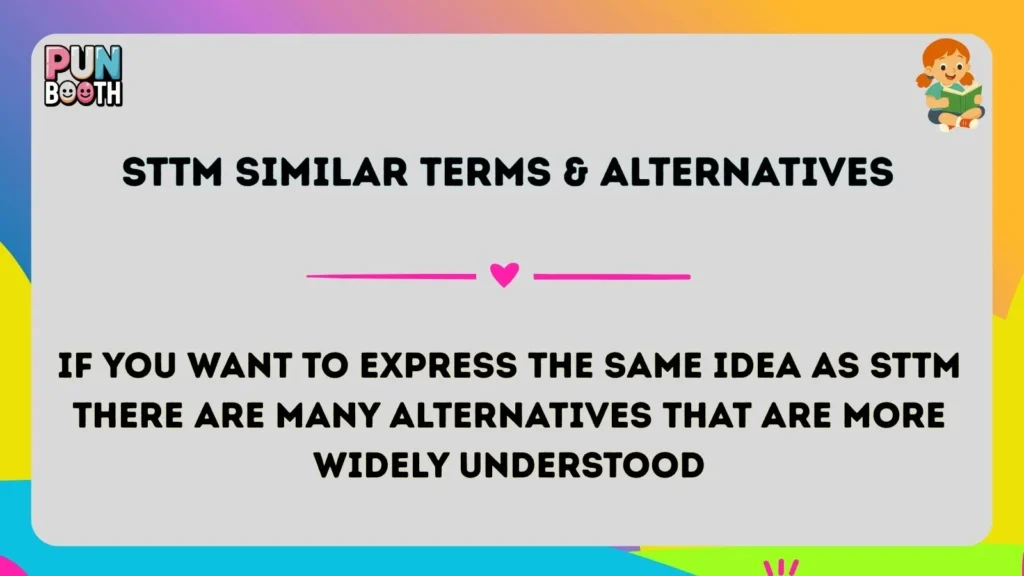 sttm Similar Terms & Alternatives