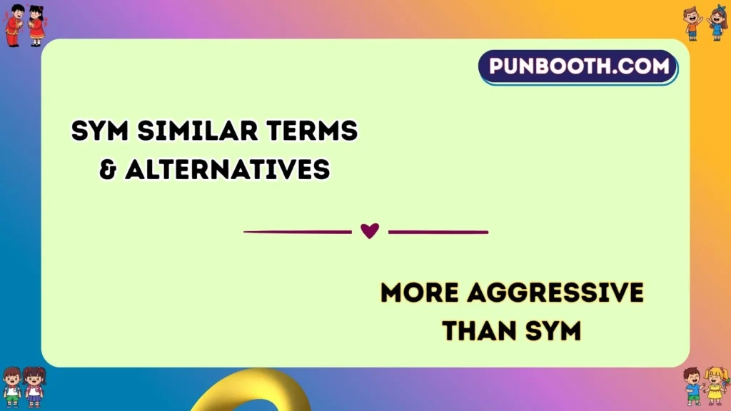 sym Similar Terms & Alternatives