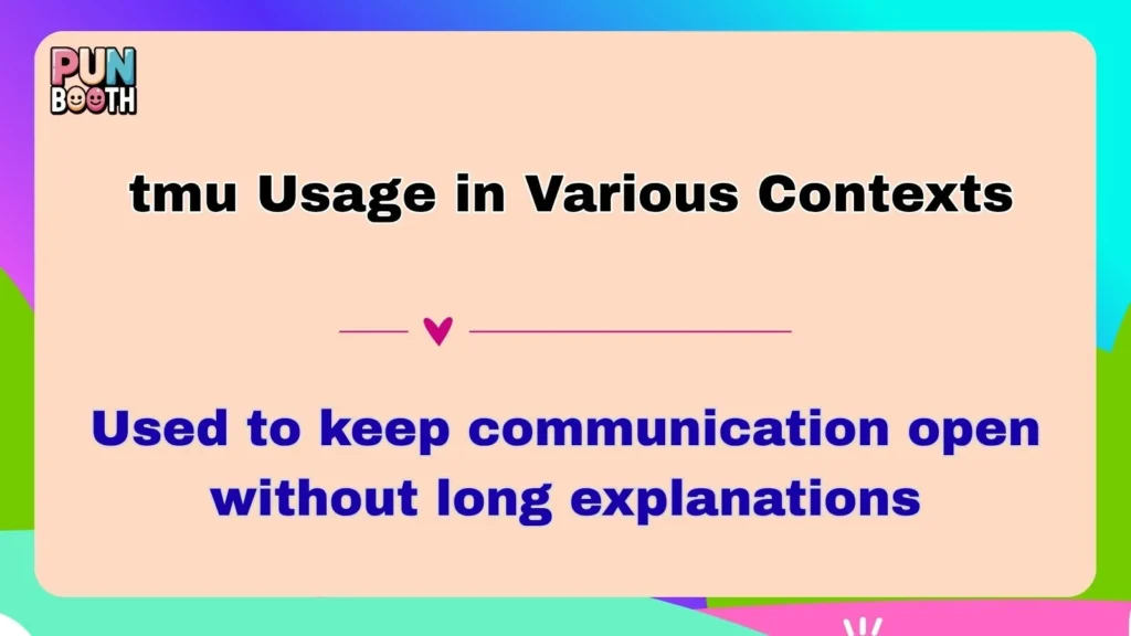 tmu Usage in Various Contexts