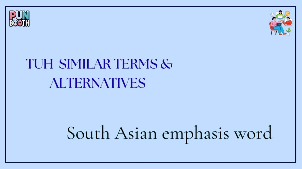  tuh Similar Terms & Alternatives