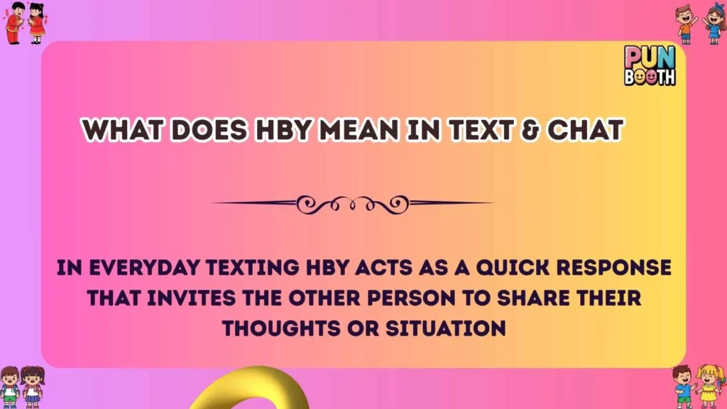 What Does HBY Mean in Text & Chat