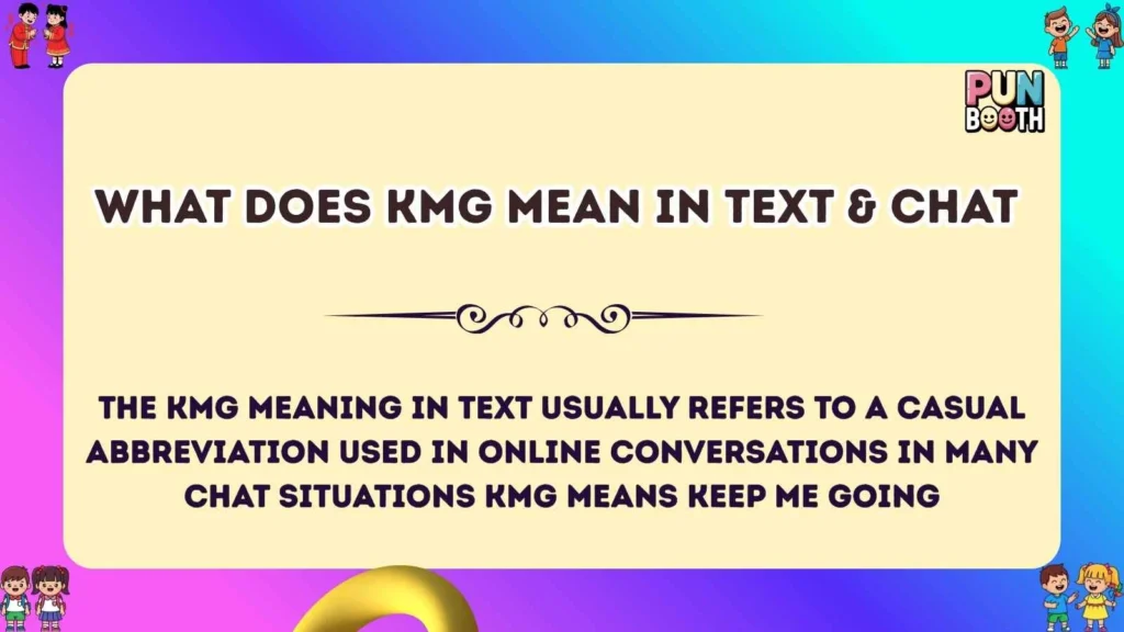 What Does KMG Mean in Text & Chat