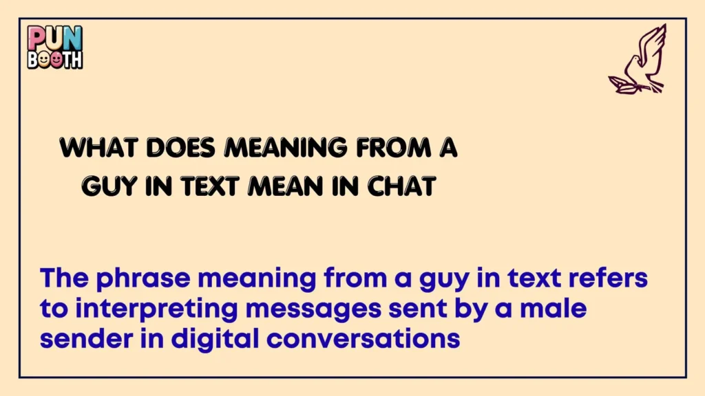 What Does “Meaning from a Guy in Text” Mean in Chat?