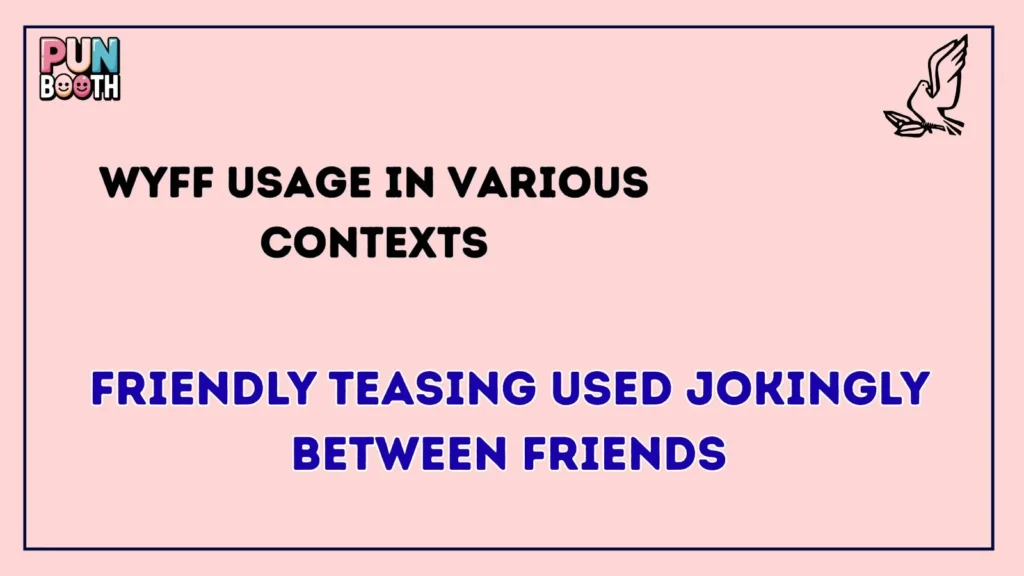 wyff Usage in Various Contexts