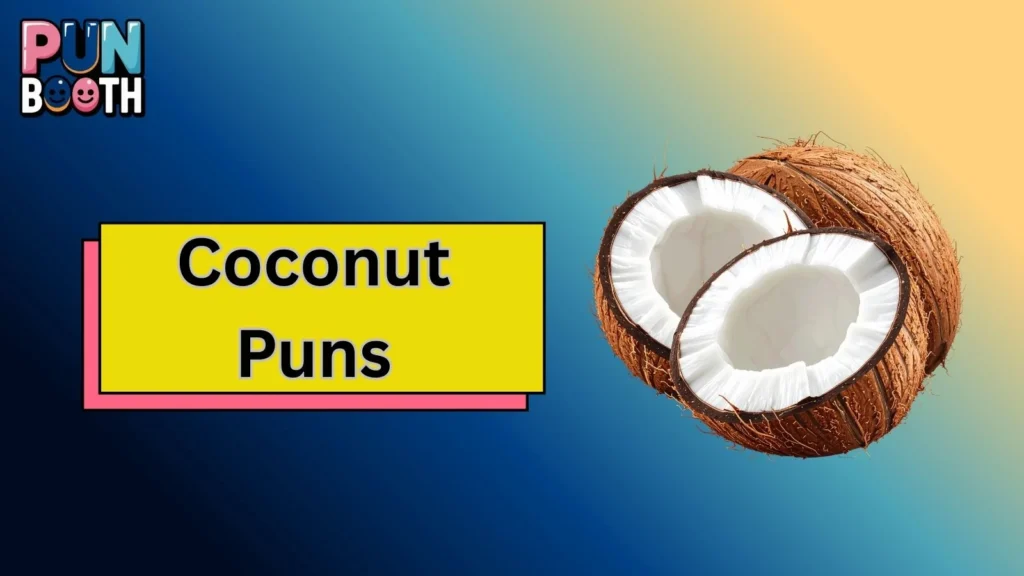 Coconut Puns