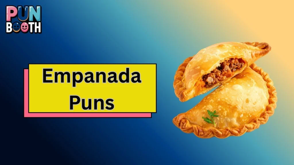 Empanada Puns