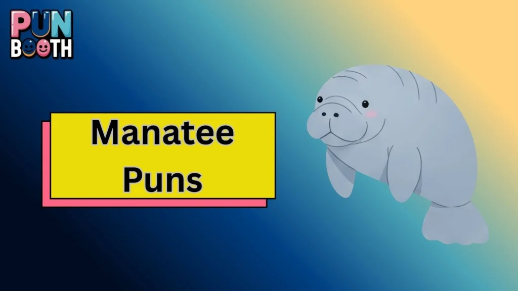 Manatee Puns