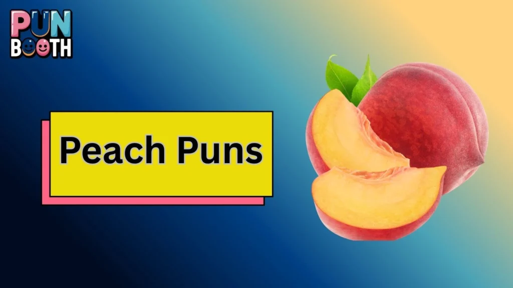 Peach Puns