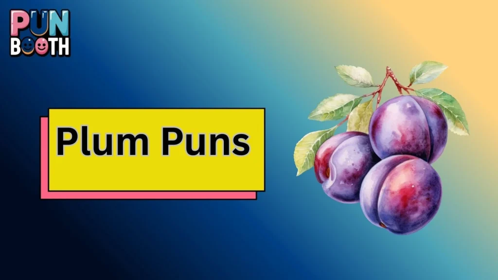 Plum Puns