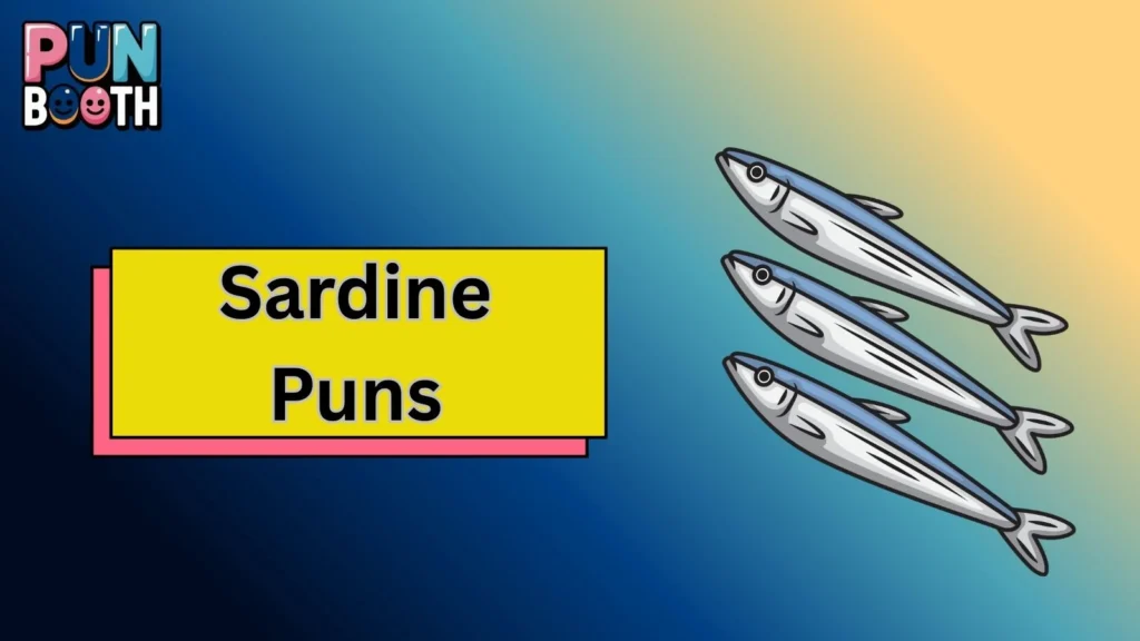 Sardine Puns