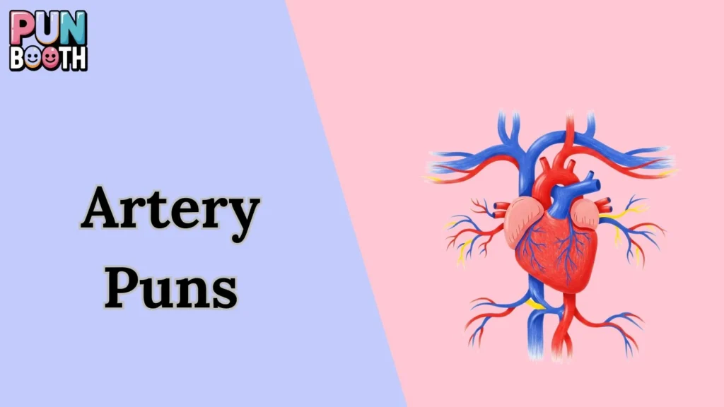Artery Puns