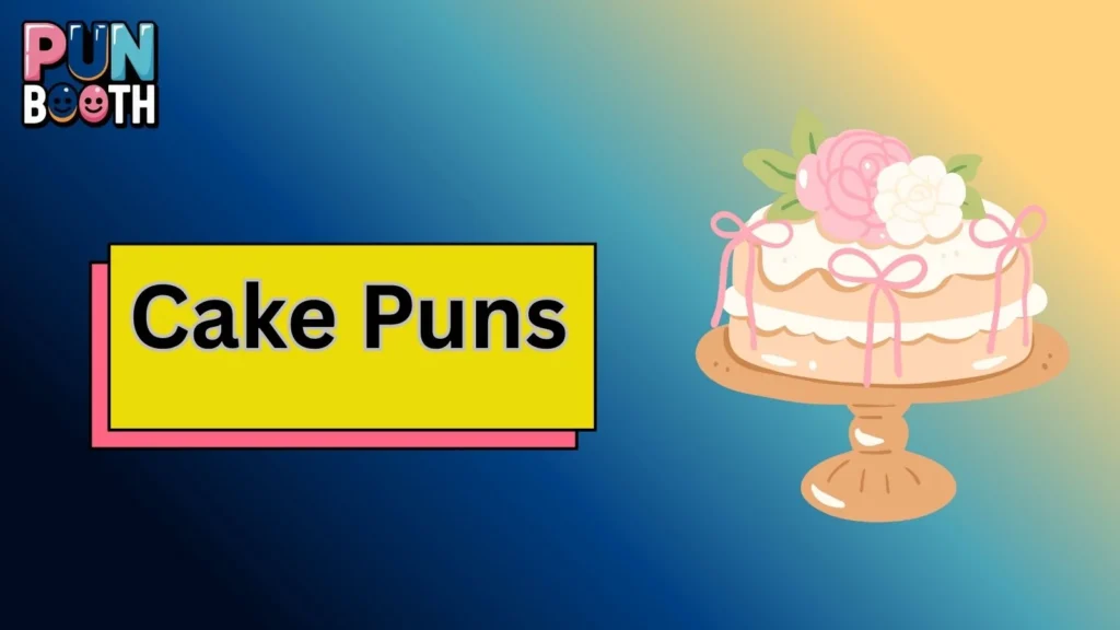 Cake Puns
