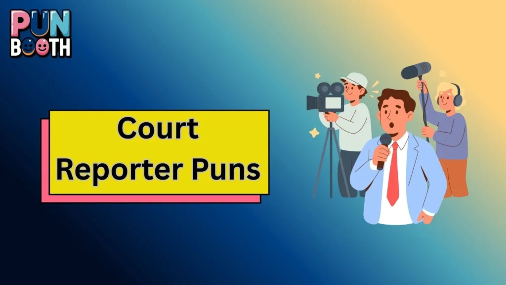 Court Reporter Puns