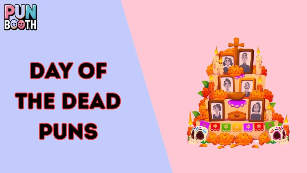 Day of the Dead Puns