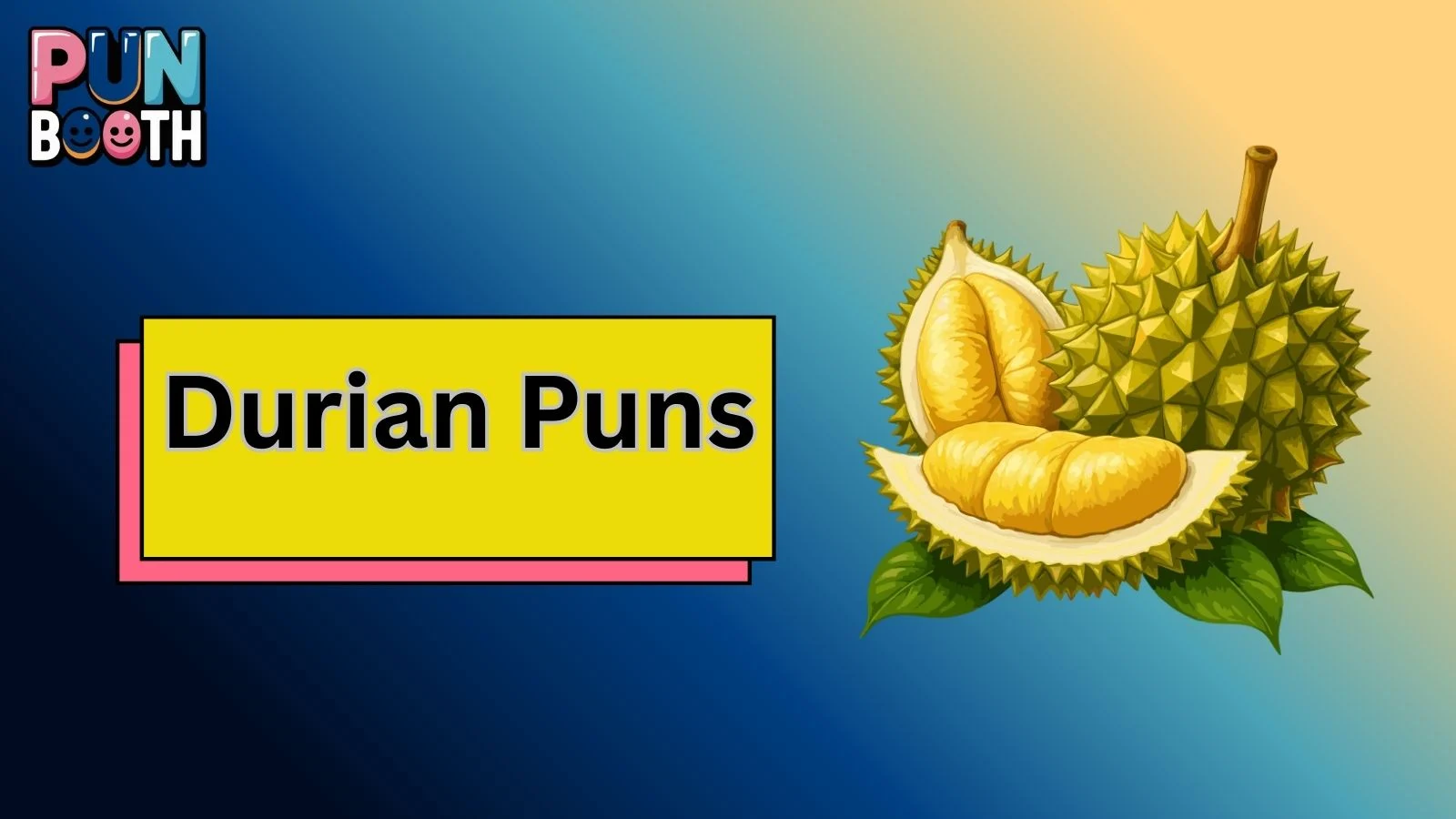 Durian Puns