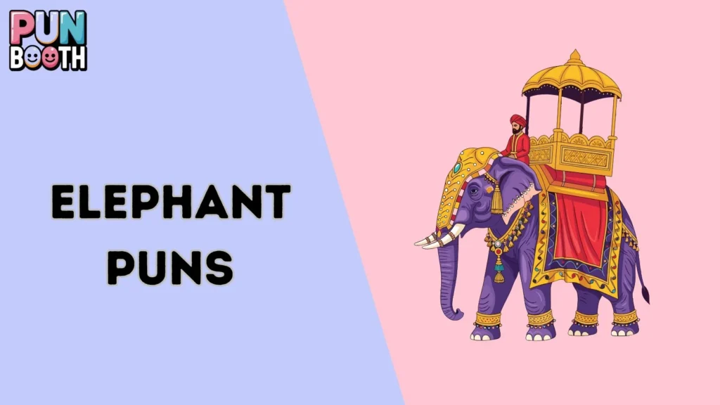 Elephant Puns