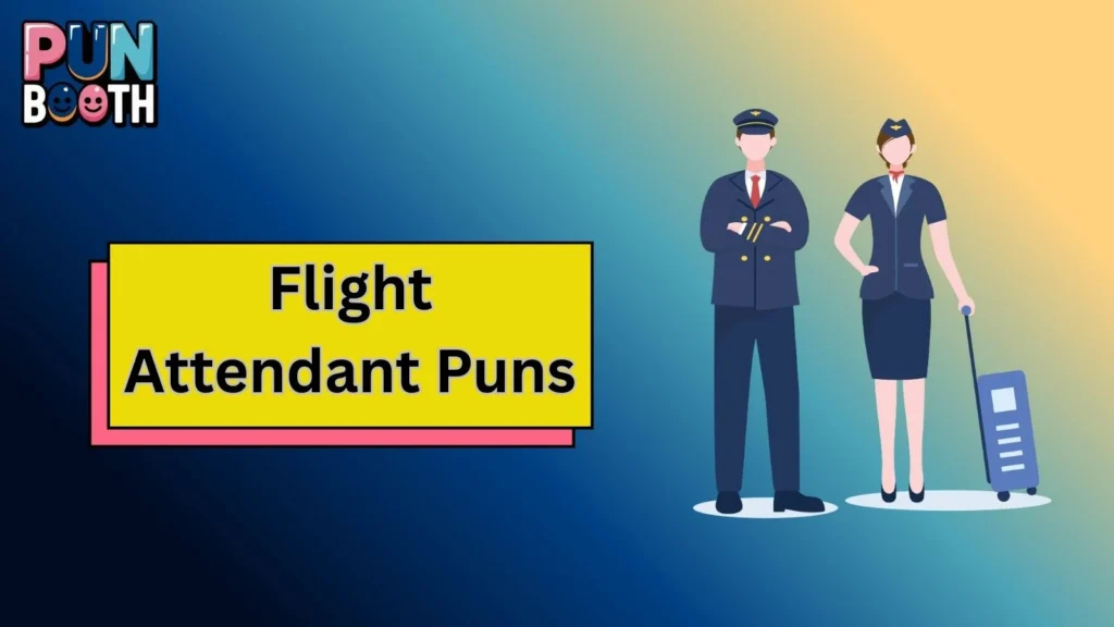 Flight Attendant Puns