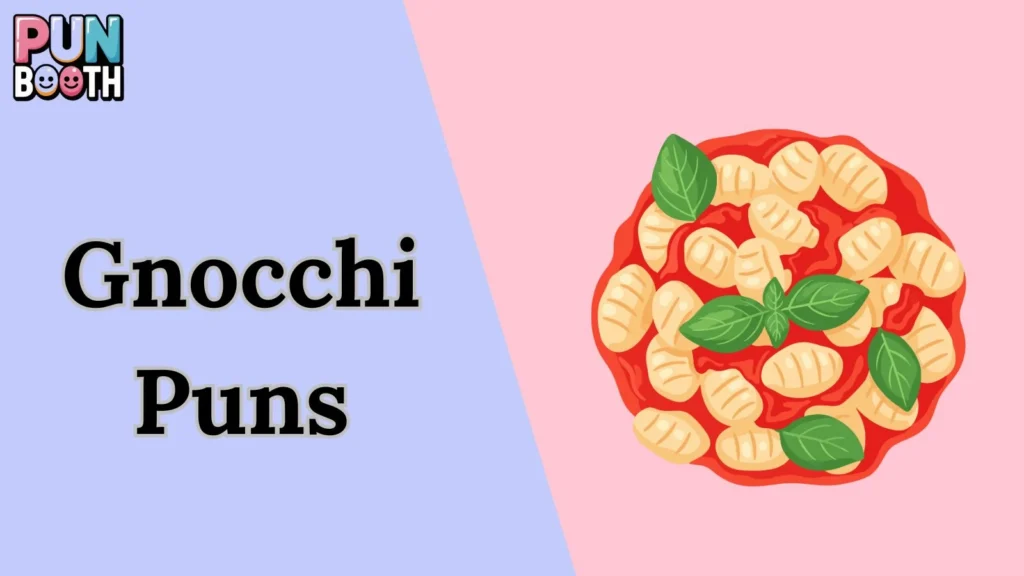 Gnocchi Puns