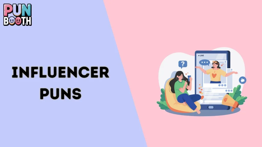 Influencer Puns